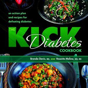 Kick Diabetes Cookbook: An Action Plan and Recipes for Defeating Diabetes | New